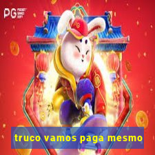 truco vamos paga mesmo